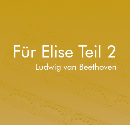 Für Elise Teil 2 - L.v. Beethoven