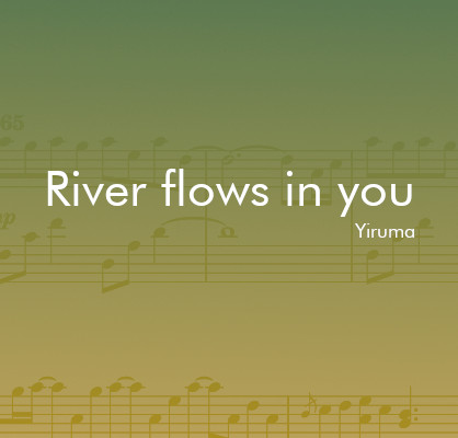 River flows in you - Yiruma